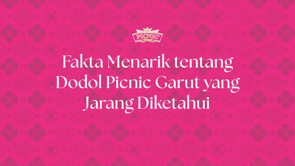fakta dodol picnic