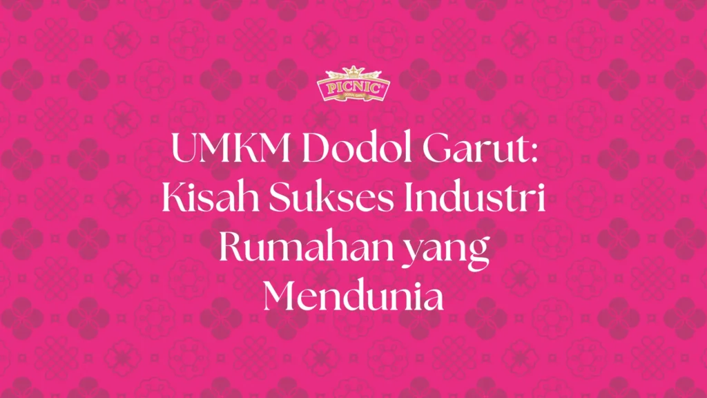 umkm dodol garut picnic