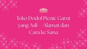 toko dodol picnic garut