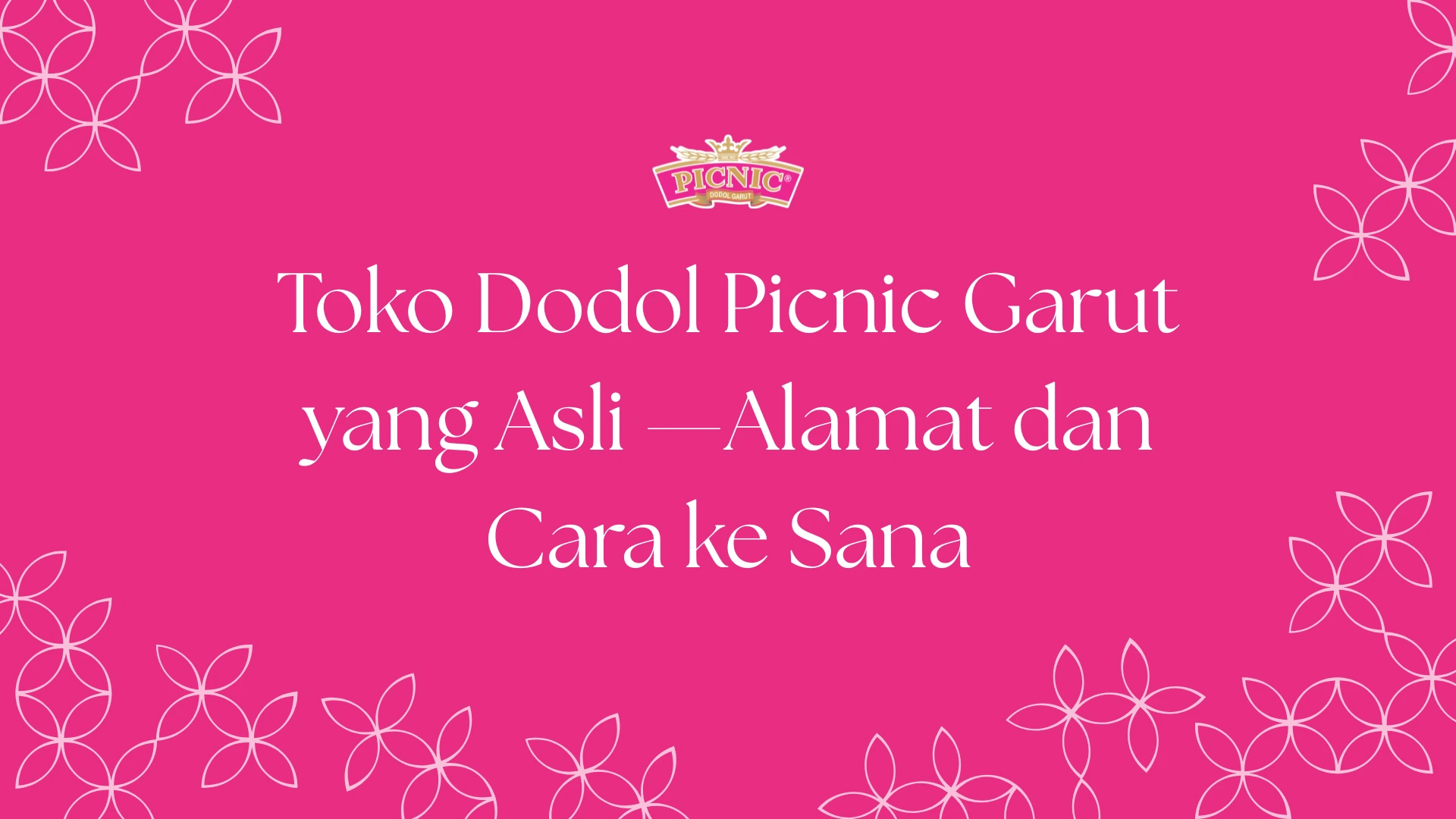 toko dodol picnic garut