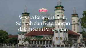 wisata religi garut