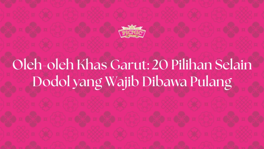 20 rekomendasi oleh-oleh khas garut