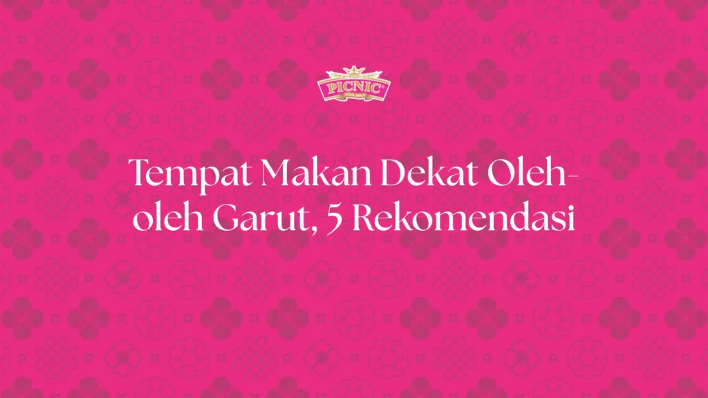 Tempat Makan Dekat Oleh-oleh Garut, 5 Rekomendasi