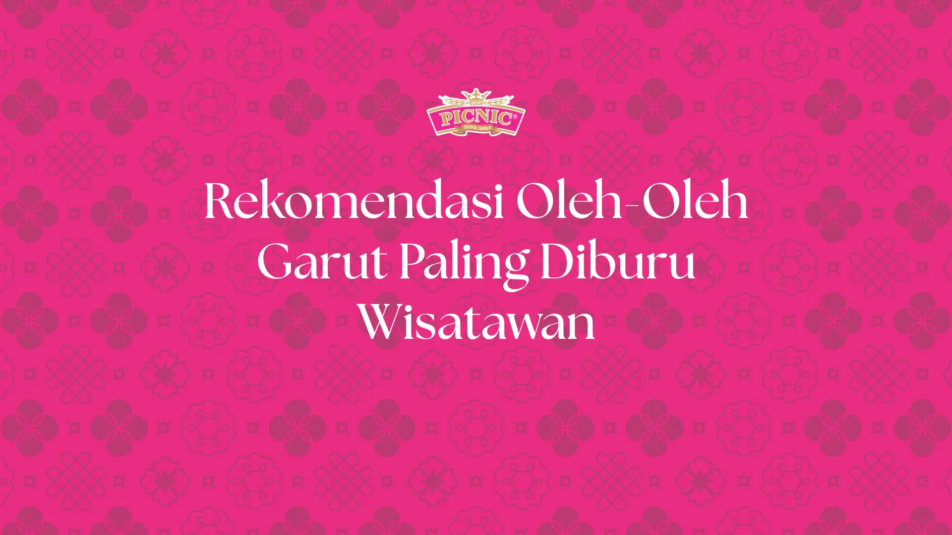 rekomendasi oleh-oleh garut paling diburu wisatawan