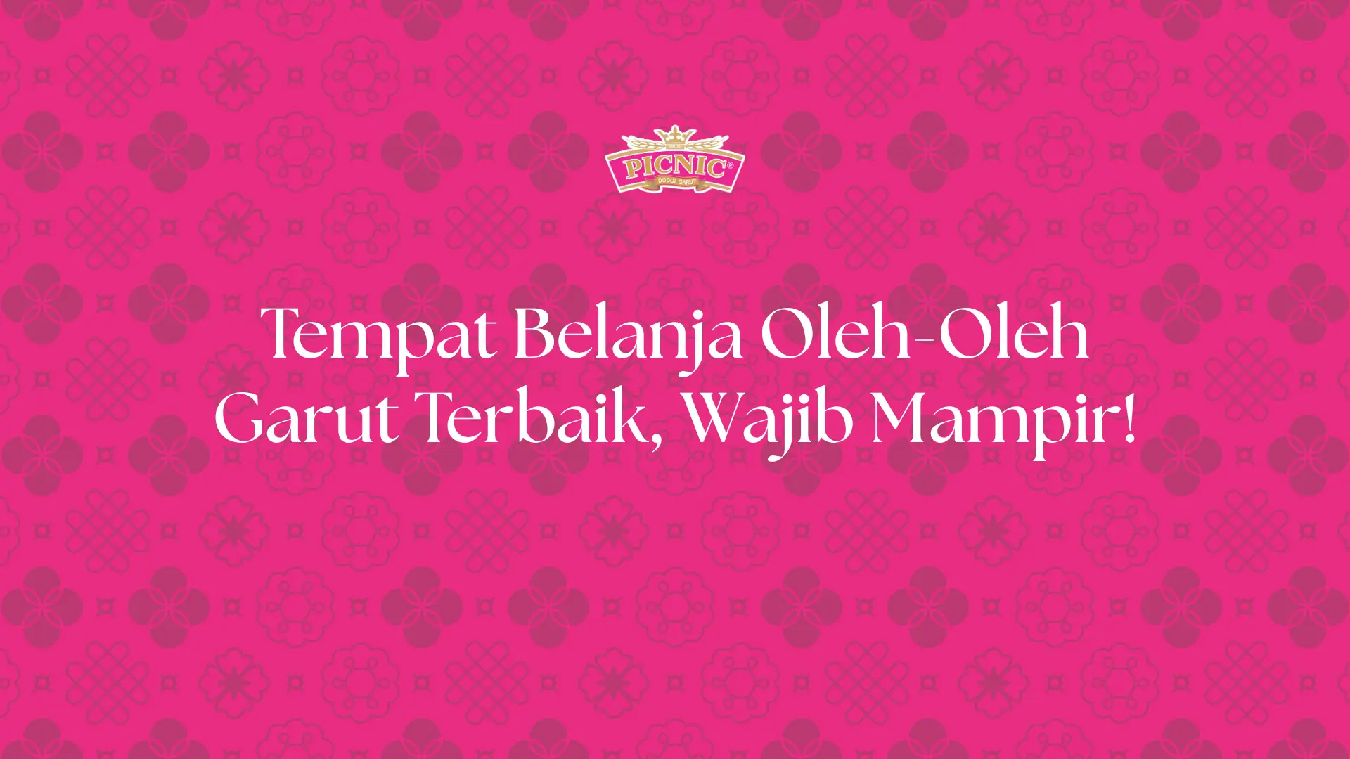 Rekomendasi Tempat Belanja Oleh-Oleh Garut