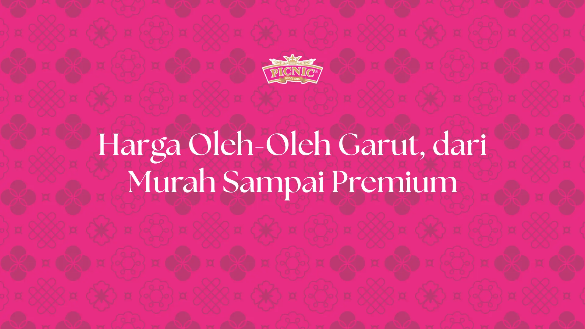 harga oleh-oleh garut