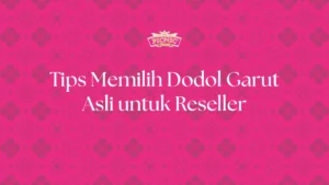 Tips Memilih Dodol Garut Asli