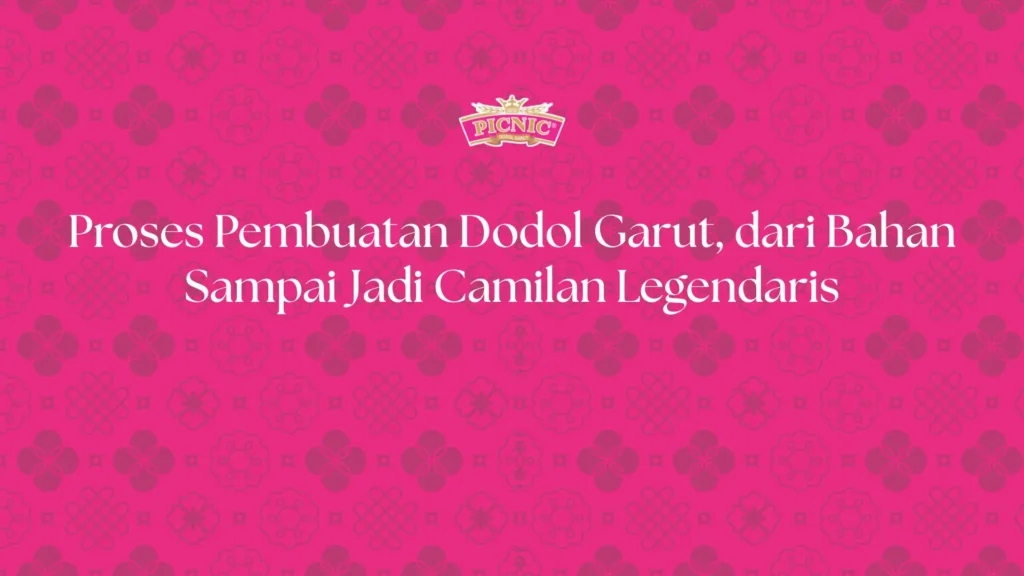Proses Pembuatan Dodol Garut