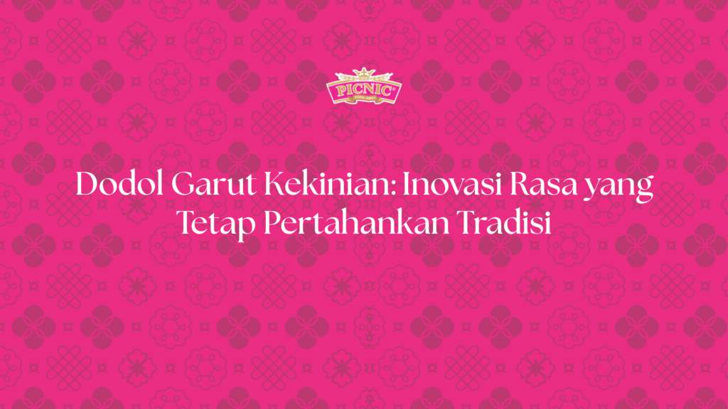 Dodol Garut Kekinian